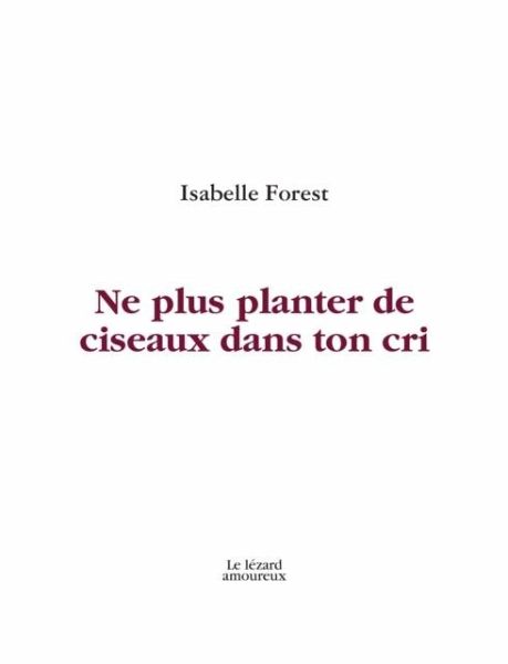 Ne plus planter de ciseaux dans ton cri (eBook, PDF)