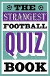 The Strangest Football Quiz Book - Bild 1