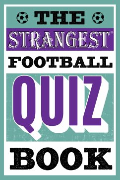 The Strangest Football Quiz Book - Ward, Andrew