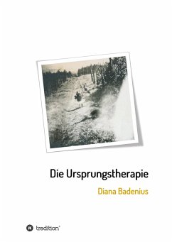 Die Ursprungstherapie - Badenius, Diana