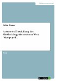 Aristoteles Entwicklung des Weisheitsbegriffs in seinem Werk "Metaphysik"