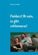Flodders? Oh nein, es gibt schlimmeres! - Bild 1