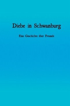 Diebe in Schwanburg - Venn, Felix