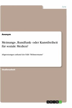 Meinungs-, Rundfunk- oder Kunstfreiheit für soziale Medien? - Anonym