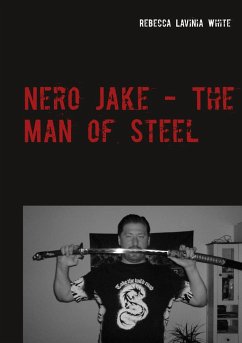 Nero Jake - The Man of Steel - White, Rebecca Lavinia