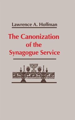 Canonization of the Synagogue Service, The - Hoffman, Lawrence