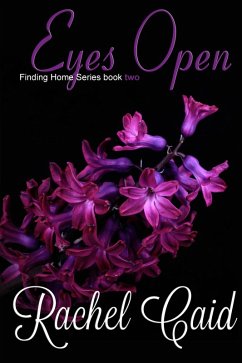 Eyes Open (Finding Home, #2) (eBook, ePUB) - Caid, Rachel