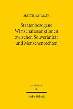 Staatenbezogene Wirtschaftssanktionen zwischen Souveränität und Menschenrechten - Valta, Matthias