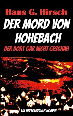 Der Mord von Hohebach - Hirsch, Hans G.