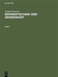 Friedrich Kranich: Bühnentechnik der Gegenwart. Band 1 - Kranich, Friedrich