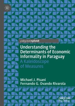 Understanding the Determinants of Economic Informality in Paraguay - Pisani, Michael J.;Ovando Rivarola, Fernando G.