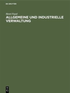 Allgemeine und industrielle Verwaltung - Fayol, Henri