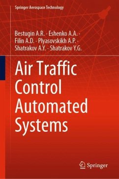 Air Traffic Control Automated Systems - Bestugin A.R.;Eshenko A.A.;Filin A.D.