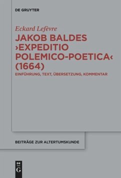 Jakob Baldes ¿Expeditio Polemico-Poetica¿ (1664) - Lefèvre, Eckard