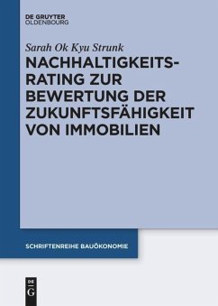 Nachhaltigkeitsrating zur Bewertung der Zukunftsfähigkeit von Immobilien - Strunk, Sarah Ok Kyu