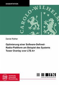 Optimierung einer Software-Defined-Radio-Plattform am Beispiel des Systems Tower Overlay over LTE-A+