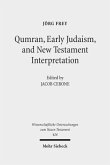 Qumran, Early Judaism, and New Testament Interpretation Qumran, Early Judaism, and New Testament Interpretation