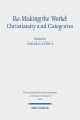 Re-Making the World: Christianity and... - Bild 1