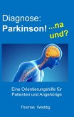 Diagnose: Parkinson! ... na und? Diagnose: Parkinson! ... na und?