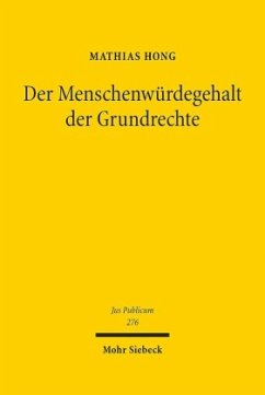 Der Menschenwürdegehalt der Grundrechte - Hong, Mathias