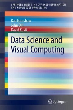 Data Science and Visual Computing - Earnshaw, Rae;Dill, John;Kasik, David