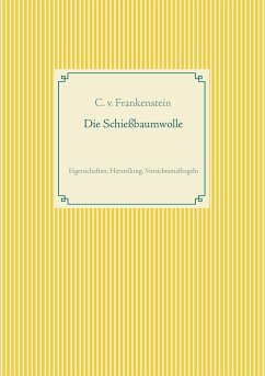 Die Schiessbaumwolle - Frankenstein, C. v.