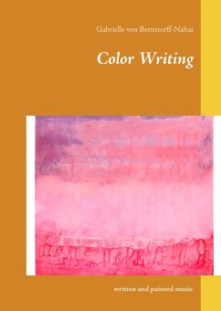 Color Writing - Bernstorff, Gabrielle von