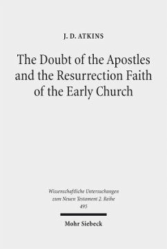 The Doubt of the Apostles and the Resurrection Faith of the Early Church - Atkins, J. D.