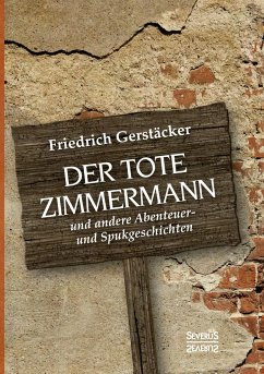 Der tote Zimmermann - Gerstäcker, Friedrich