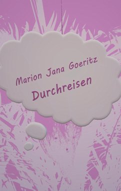 Durchreisen - Goeritz, Marion Jana