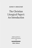 The Christian Liturgical Papyri: An Introduction The Christian Liturgical Papyri: An Introduction