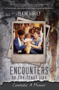 Encounters on the Front Line: Cambodia (eBook, ePUB) - Harvey, Elaine