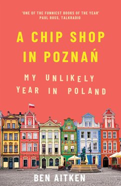 A Chip Shop in Poznań (eBook, ePUB) - Aitken, Ben