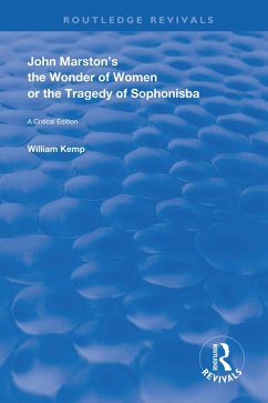 Cover John Marston's The Wonder of Women or The Tragedy of Sophonisba (eBook, PDF)