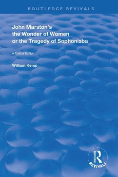 John Marston's The Wonder of Women or The Tragedy of Sophonisba (eBook, PDF) - Kemp, William