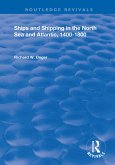 Ships and Shipping in the North Sea and Atlantic, 1400-1800 (eBook, PDF)