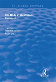 The Body in Qualitative Research (eBook, ePUB)