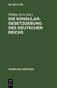 Die Konsulargesetzgebung des Deutschen Reichs (eBook, PDF)