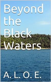 Beyond the Black Waters (eBook, PDF) - L. O. E., A.