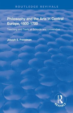 Philosophy and the Arts in Central Europe, 1500-1700 (eBook, PDF) - Freedman, Joseph S.