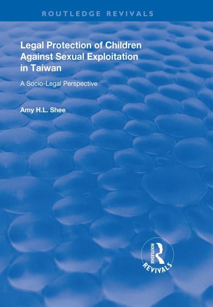 Legal Protection of Children Against Sexual Exploitation in Taiwan (eBook, PDF)