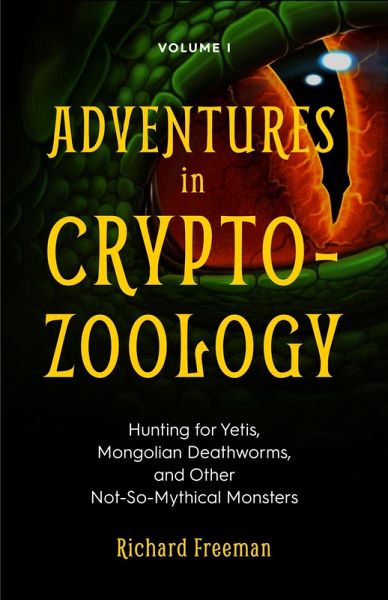 Adventures in Cryptozoology Volume 1 (eBook, ePUB) Adventures in Cryptozoology Volume 1 (eBook, ePUB)