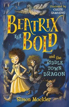Beatrix the Bold and the Riddletown Dragon (eBook, ePUB) - Mockler, Simon