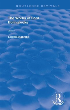 The Works of Lord Bolingbroke (eBook, ePUB) - Bollingbroke, Henry St. John