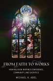 From Faith to Works (eBook, PDF) From Faith to Works (eBook, PDF)