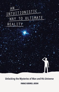 An Intuitionistic Way to Ultimate Reality (eBook, ePUB) - Joshi, Faraz Godrej