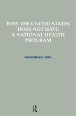 Why the United States Does Not Have a National Health Program (eBook, ePUB)