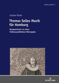 Thomas Selles Musik fuer Hamburg (eBook, ePUB) - Juliane Poche, Poche