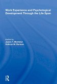 Work Experience And Psychological Development Through The Life Span (eBook, ePUB) Work Experience And Psychological Development Through The Life Span (eBook, ePUB)