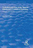 Tariff Determination in the General Equilibrium of a Political Economy (eBook, ePUB) Tariff Determination in the General Equilibrium of a Political Economy (eBook, ePUB)